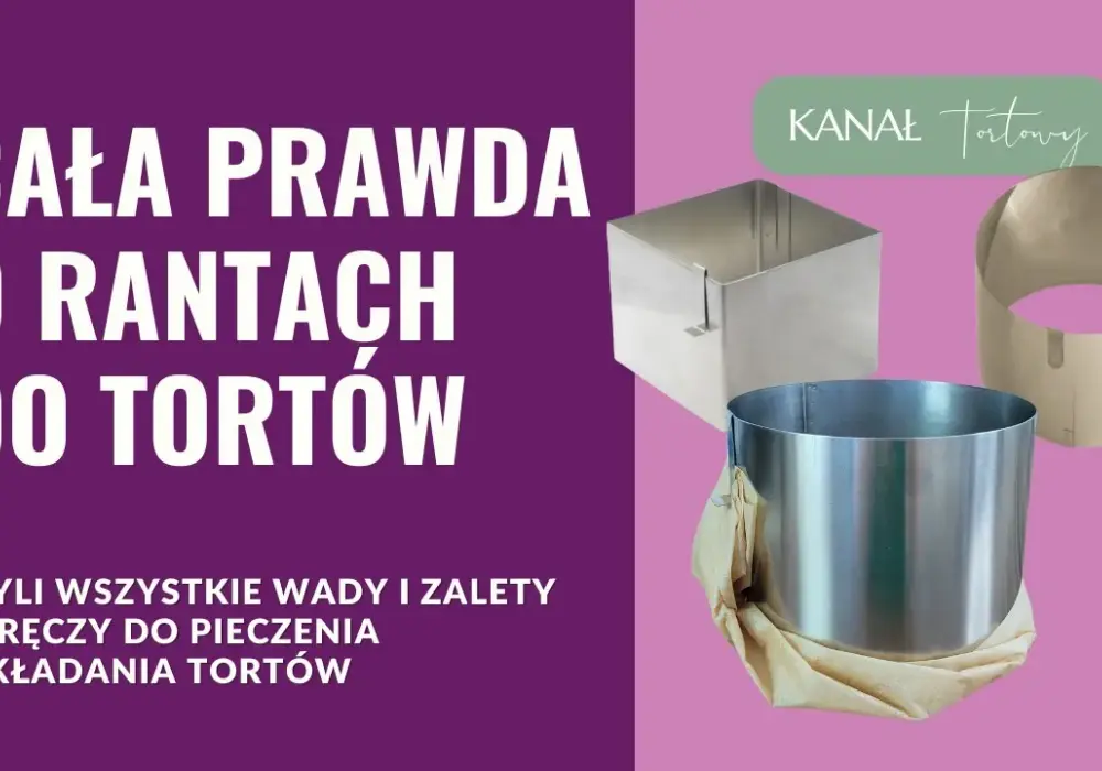Jak wybrać idealny rant do tortu, aby uniknąć niepowodzeń w pieczeniu