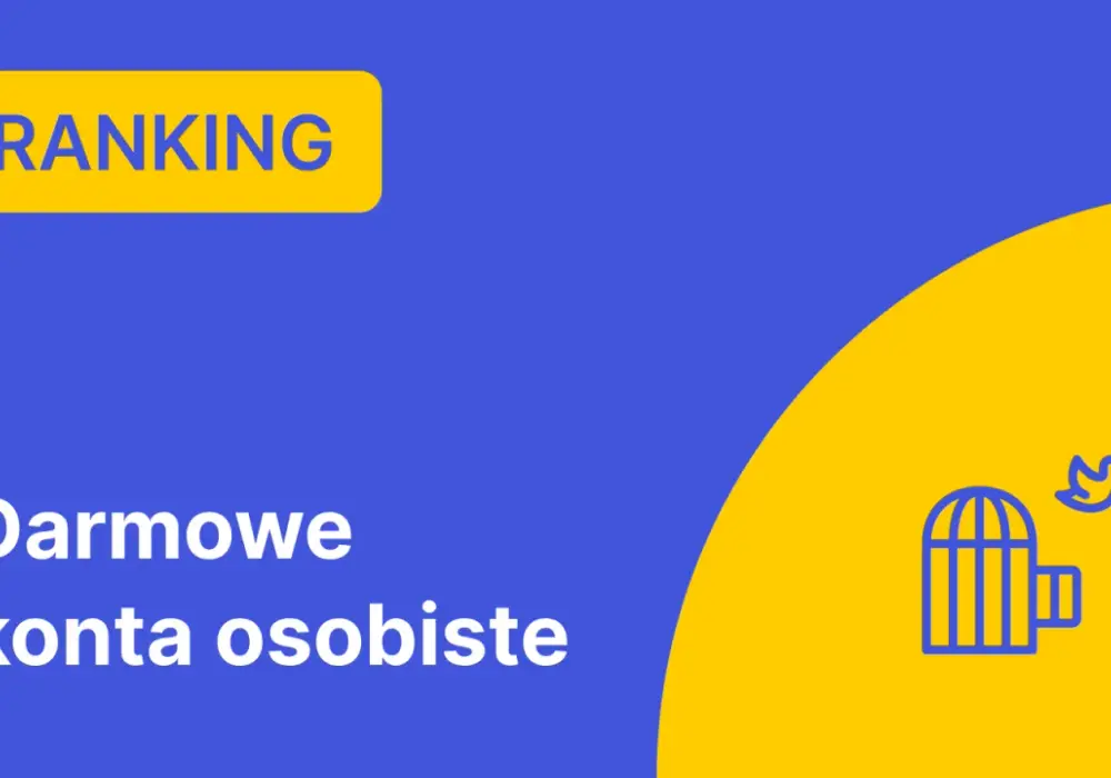 Ranking kont osobistych 2026: Jak wybrać darmowe?