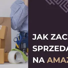 Jak zacząć sprzedawać na Amazon i Allegro? Poradnik dla nowych firm. Stos paczek i logo Amazon.