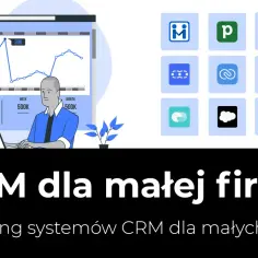 Wybór narzędzi CRM dla małej firmy wspierającej handel. Grafika przedstawia analizę danych i ikony popularnych systemów CRM.