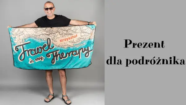 Prezent dla podróżnika - praktyczne pomysły na każdą kieszeń