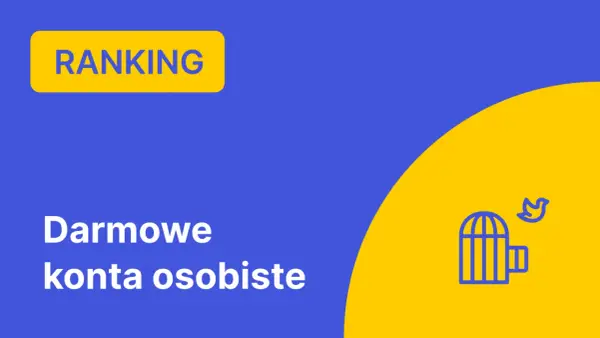 Ranking kont osobistych 2026: Jak wybrać darmowe?